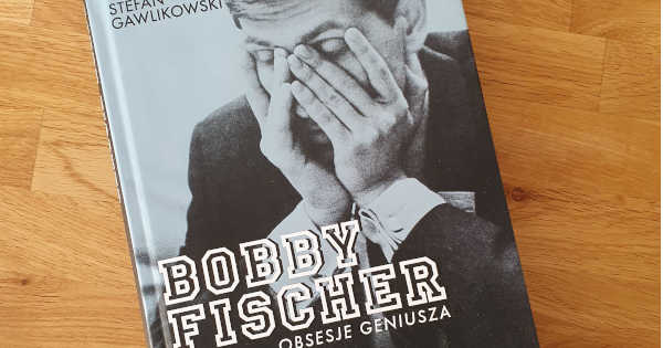 “Bobby Fischer obsesje geniusza” - recenzja książki