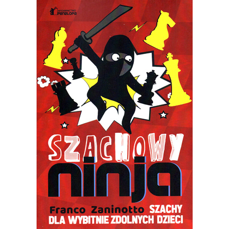 Szachowy Ninja - szachy dla wybitnie zdolnych dzieci - autor: Franco Zaninotto